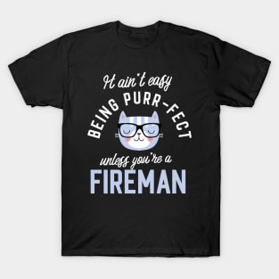 Fireman Cat Lover Gifts - It ain't easy being Purr Fect T-Shirt